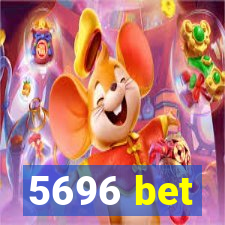 5696 bet